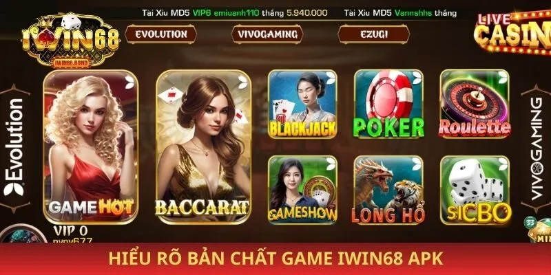 Hiểu rõ bản chất game iwin68 apk