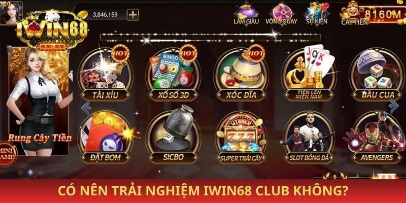 Có nên trải nghiệm Iwin68 club không?