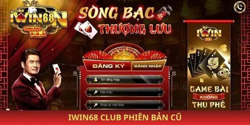 Iwin68 Club Phiên Bản Cũ – Cập Nhật Các Thông Tin Liên Quan