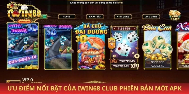 Ưu điểm nổi bật của Iwin68 club phiên bản mới APK